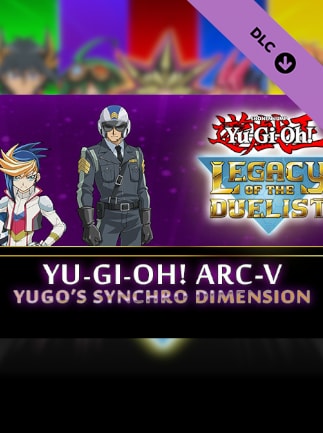Yu-Gi-Oh! Legacy of the Duelist: Arc-V - Yugo’s Synchro Dimension