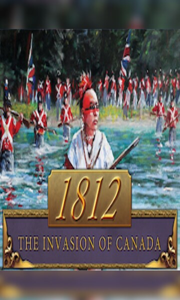 Buy 1812 The Invasion Of Canada Steam Key Global Cheap G2acom 8581