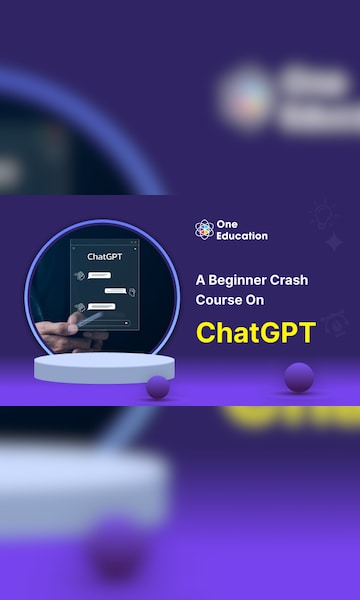 A Beginner Crash Course on ChatGPT - Course - Oneeducation.org.uk - 1
