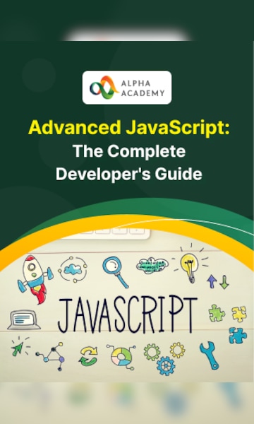 Advanced JavaScript: The Complete Developer's Guide - Alpha Academy - 0