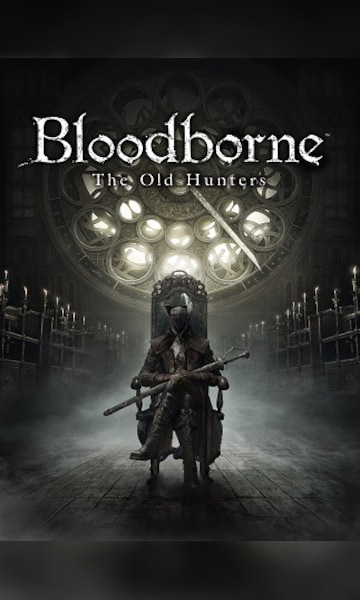 Bloodborne™: Game of the Year Edition