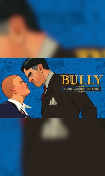 Bully: Scholarship Edition, Bully