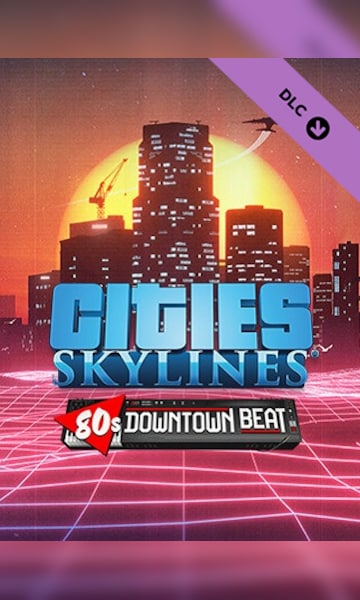 Buy Cities: Skylines - 80's Downtown Beat Steam Key