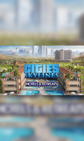 Cities Skylines Update 14.00 Drives Out for Hotels & Retreats