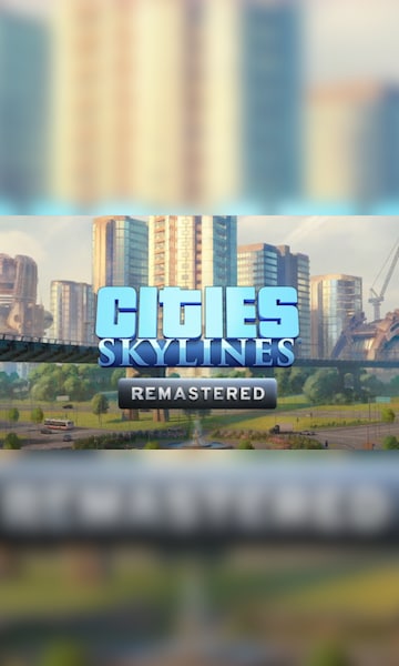 Comprar o Cities: Skylines - Remastered