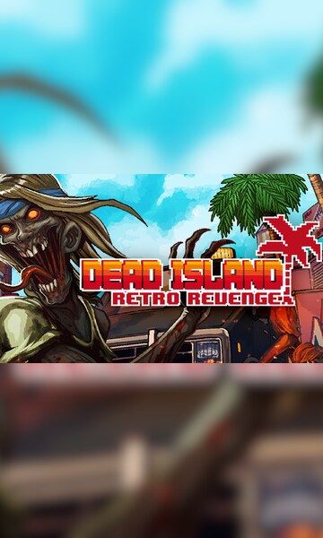 Dead Island Retro Revenge system requirements