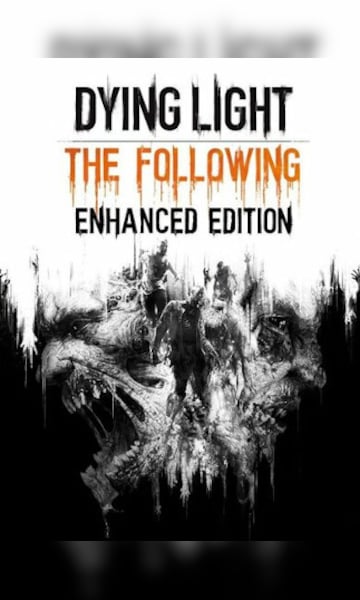 DYING LIGHT THE FOLLOWING ENHANCED EDITION PC Steam Key GLOBAL