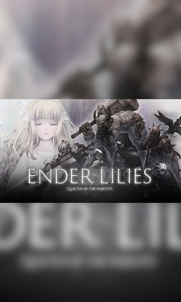 ENDER LILIES: Quietus of the Knights on Steam