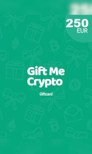 Compre Gift Me Crypto Gift Card 250 EUR - Key - GLOBAL - Barato - G2A.COM!