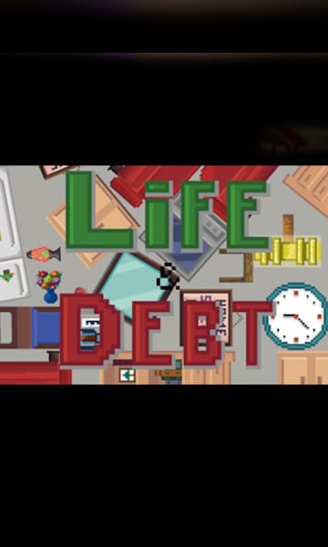 Life and Debt: A Real Life Simulator on Steam