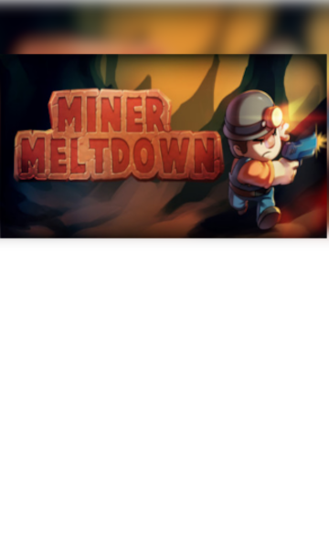 Miner Meltdown on Steam