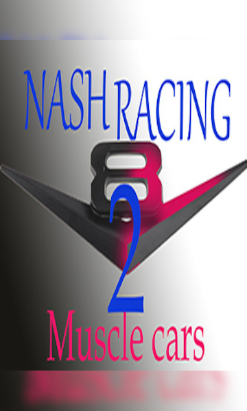 ¡Comprar Nash Racing 2: Muscle cars Steam Clave GLOBAL - Barato - G2A.COM!