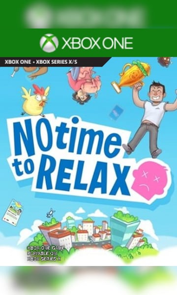 No time to relax 2024 xbox