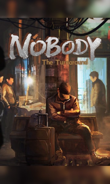 Nobody - The Turnaround on Steam