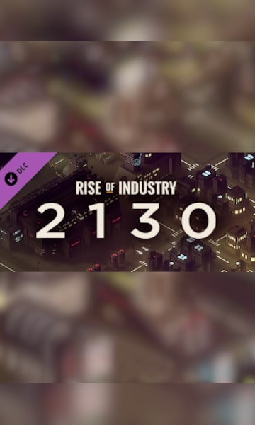 Rise of Industry: 2130 (DLC) - Steam - Key GLOBAL - 0