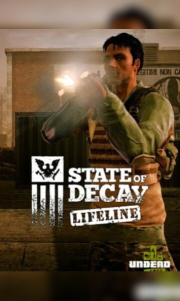 State of Decay - Lifeline on Steam