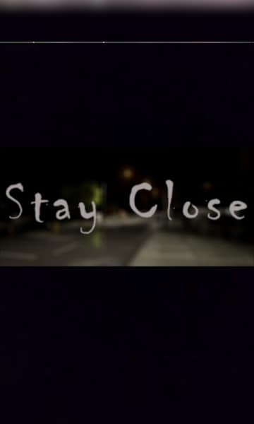 Stay Close Steam Gift GLOBAL - 0
