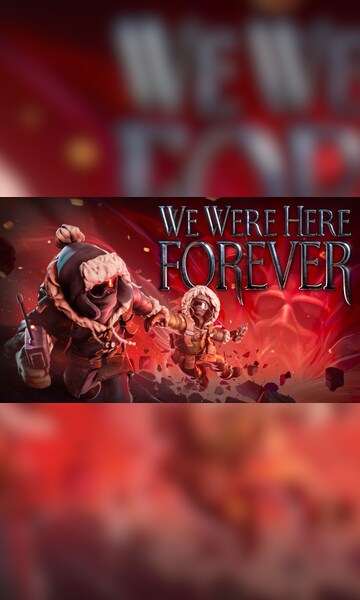 We Were Here Forever on Steam