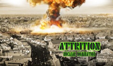 Attrition: Nuclear Domination Steam Key GLOBAL - 0