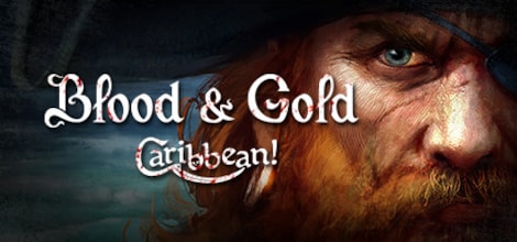 Blood and Gold: Caribbean! Steam Gift EUROPE - 0