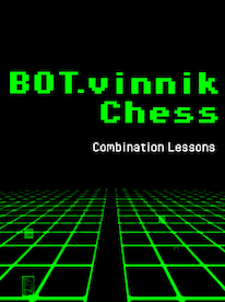 Bot.vinnik Chess: Combination Lessons (PC) - Steam Key - GLOBAL - 1
