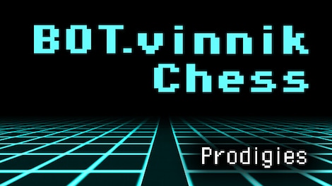 BOT.vinnik Chess: Prodigies (PC) - Steam Account - GLOBAL - 0