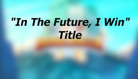 Brawlhalla - In The Future, I Win Title - Brawlhalla Key - GLOBAL - 0