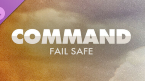 Command:MO - Fail Safe (PC) - Steam Key - EUROPE - 0