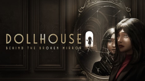 Dollhouse: Behind the Broken Mirror (PC) - Steam Account - GLOBAL - 0