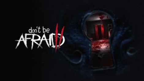 Don't Be Afraid 2 (PC) - Steam Gift - GLOBAL - 0