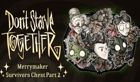 Don't Starve Together: Merrymaker Survivors Chest, Part II (PC) - Steam Gift - NORTH AMERICA - 0