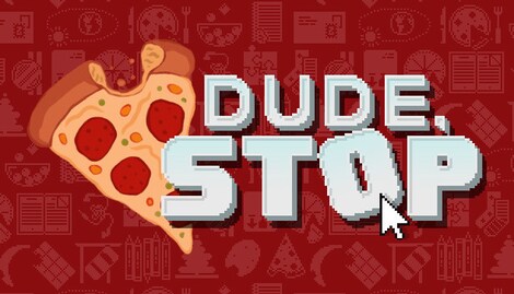 Dude, Stop (PC) - Steam Gift - GLOBAL - 2