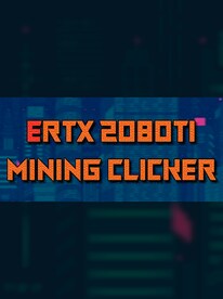 ERTX 2080TI Mining clicker Steam Key GLOBAL - 1