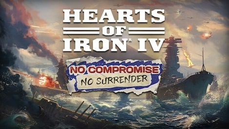Expansion - Hearts of Iron IV: No Compromise, No Surrender (PC) - Steam Key - EUROPE - 0