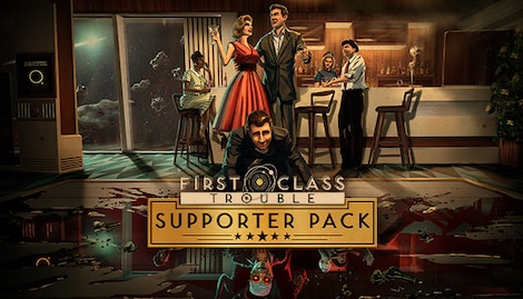 First Class Trouble Supporter Pack (PC) - Steam Key - GLOBAL - 0