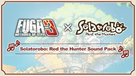 Fuga: Melodies of Steel 3 - Solatorobo: Red the Hunter Sound Pack (PC) - Steam Key - GLOBAL - 0