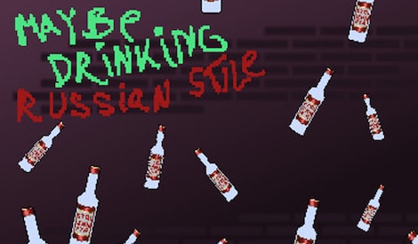 Maybe Drinking. Russian Style Steam Key GLOBAL - 2