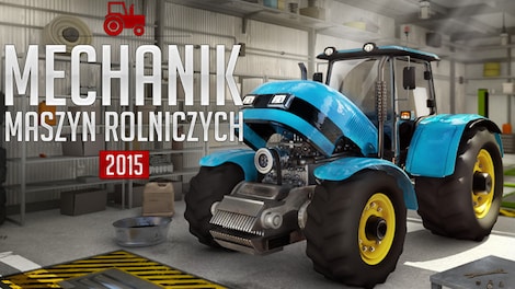 Mechanik Maszyn Rolniczych 2015 (PC) - Steam Key - GLOBAL - 0