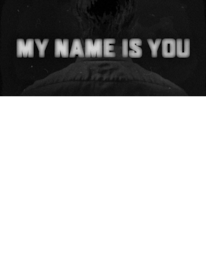 My Name is You Steam Key PC GLOBAL - 1