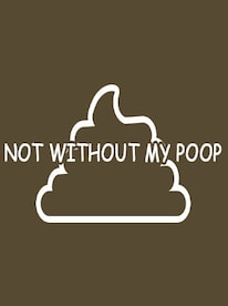 Not Without My Poop Steam Key GLOBAL - 1