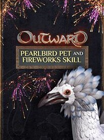 Outward - Pearlbird Pet and Fireworks Skill PC Steam Key GLOBAL - 0