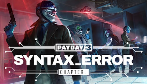 PAYDAY 3: Chapter 1 - Syntax Error (PC) - Steam Key - GLOBAL - 0