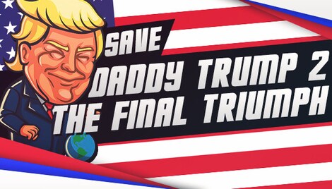 Save daddy trump 2: The Final Triumph (PC) - Steam Key - GLOBAL - 0