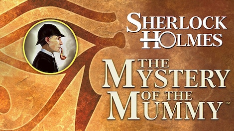 Sherlock Holmes: The Mystery of the Mummy Steam Key GLOBAL - 0