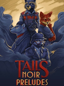 Tails Noir Preludes (PC) - Steam Key - GLOBAL - 1