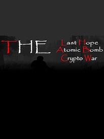 The Last Hope: Atomic Bomb - Crypto War Steam Key GLOBAL - 1