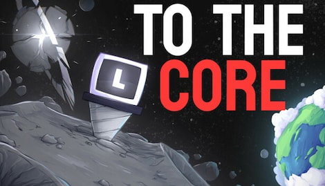To The Core (PC) - Steam Gift - EUROPE - 0