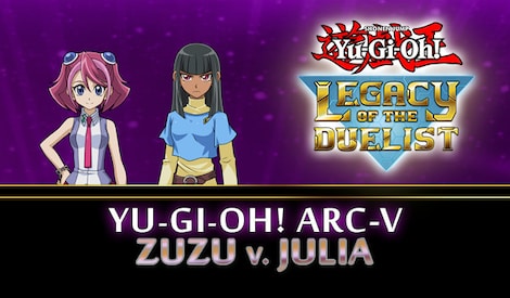 Yu-Gi-Oh! Legacy of the Duelist: Arc-V Zuzu v. Julia (PC) - Steam Key - EUROPE - 0