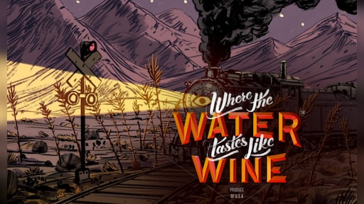 Where The Water Tastes Like Wine 