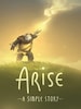 Arise: A Simple Story (PC) - Steam Key - GLOBAL